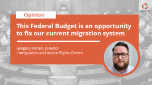 Gregory Rohan of IARC talking about how the current migration system can be fixed by the federal budget